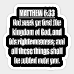 Matthew 6:33 King James Version (KJV) Sticker